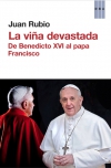 La viña devastada. de benedicto xvi al papa francisco