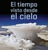 El tiempo visto desde el cielo