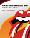 No es solo rock & roll. los rolling stones en españa