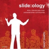 Slide:ology. arte y ciencia para crear presentaciones convincentes