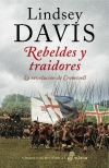 Rebeldes y traidores. la revolución de cromwell