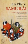 La vía del samurai. libro de los cinco anillos de miyamoto musashi y hagakure de