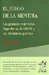 El juego de la mentira. las grandes potencias, yugoslavia, la otan y las próxima