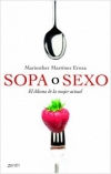 Sopa o sexo. el dilema de la mujer actual
