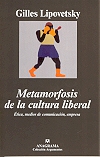 Metamorfosis de la cultura liberal. ética, medios de comunicación, empresa