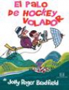 El palo del hockey volador