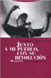 Junto a mi pueblo, con su revolución. memorias