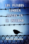 Los pájaros también cantan en el infierno