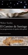 El camino de santiago. las peregrinaciones al sepulcro del apóstol