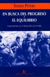 En busca del progreso y el equilibrio. experimentos en el desarrollo de la india
