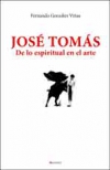 José tomás. de lo espiritual en el arte