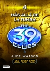 Más allá de la tumba. the 39 clues 4 (39 pistas) 