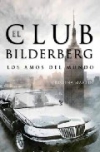 El club bilderberg. los amos del mundo