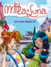 Un plan perfecto. mila y luna 14