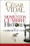 Momentos cumbre de la historia que cambiaron su curso