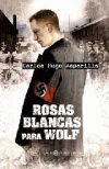 Rosas blancas para wolf