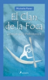 El clan de la foca. crónicas de la prehistoria ii