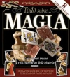Magia. los mejores trucos y escenografías de la historia