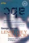 Lenguaje y silencio: ensayos sobre la literatura, el lenguaje y lo inhumano