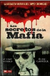 Los secretos de la mafia. la verdadera historia del crimen organizado