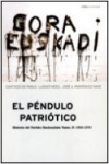 El péndulo patriótico. historia del partido nacionalista vasco ii (1936-1979) 