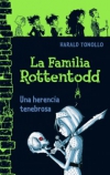 La familia rottentodd. una herencia tenebrosa