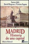 Madrid. historia de una capital