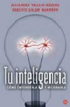 Tu inteligencia: cómo entenderla y mejorarla