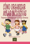 Cómo organizar aulas inclusivas