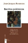 Escritos polémicos: carta a voltaire. cartas a malesherbes. carta a beaumont. ca