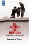 El muro de berlín. 13 agosto 1961 - 9 noviembre 1989