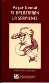 Si aplastaran la serpiente