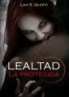 Lealtad 1. la protegida