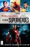 Películas clave del cine de superhéroes