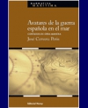 Avatares de la guerra española en el mar. contados de otra manera