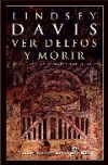 Ver delfos y morir. la xvii novela de marco didio falco