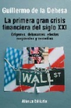 La primera gran crisis financiera del siglo xxi: orígenes, detonante, efectos, r