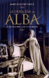 La duquesa de alba. la última diva de la nobleza