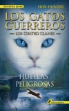 Huellas peligrosas (gatos guerreros v)