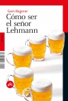 Cómo ser el señor lehmann