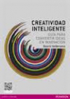 Creatividad inteligente. guía para convertir ideas en innovación
