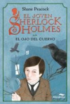 El joven sherlock holmes i. el ojo del cuervo