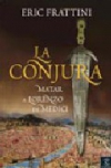 La conjura. matar a lorenzo de medici