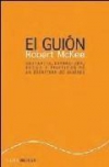 El guión. sustancia, estructura, estilo y principios de la escritura de guiones