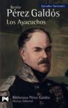 Episodios nacionales. tercera serie: los ayacuchos