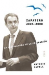 Zapatero, 2004-2008. la legislatura de la crispación