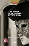 El blues de la ciudad inverosímil