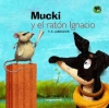 Mucki y el ratón ignacio