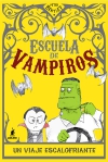 Escuela de vampiros 2. un viaje escalofriante