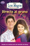 Directo al grano. los magos de waverly place